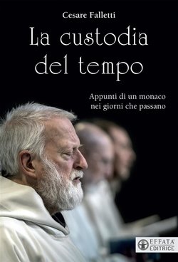 Copertina del libro "Cesare Falletti, La custodia del tempo, Ed. Effatà"
