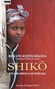 KENYA: "SHIKÒ - Una bambina di strada"