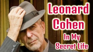 Leonard Cohen - In My Secret Life